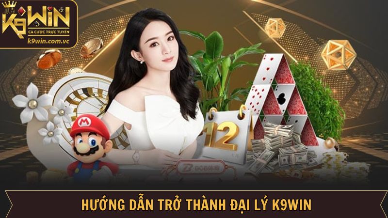 Chia sẻ 3 bước cực dễ để đăng ký đại lý K9WIN